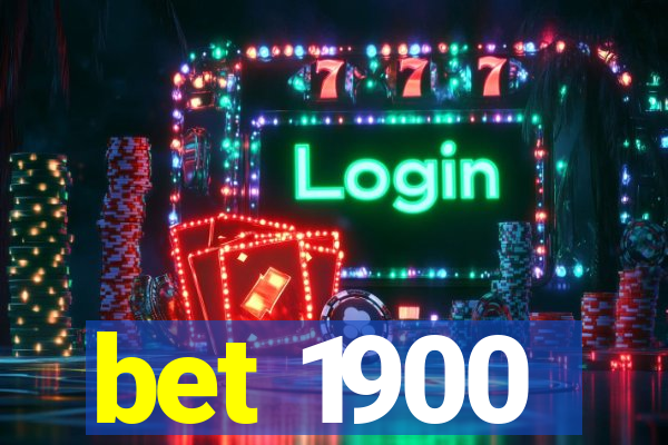 bet 1900